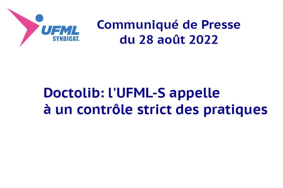Doctolib : l'UFML-S appelle à un contrôle strict des pratiques - Communiqué de Presse du 28 août 2022