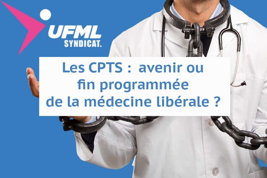 CPTS et fin programmée de la Médecine Libérale