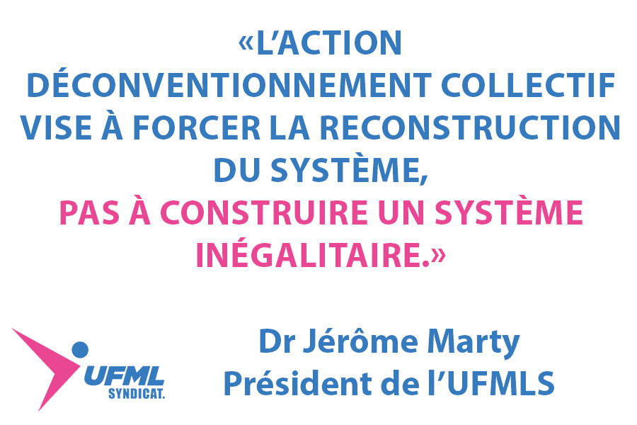 L’action déconventionnement collectif vise à forcer la reconstruction du système, pas à construire un système inégalitaire.