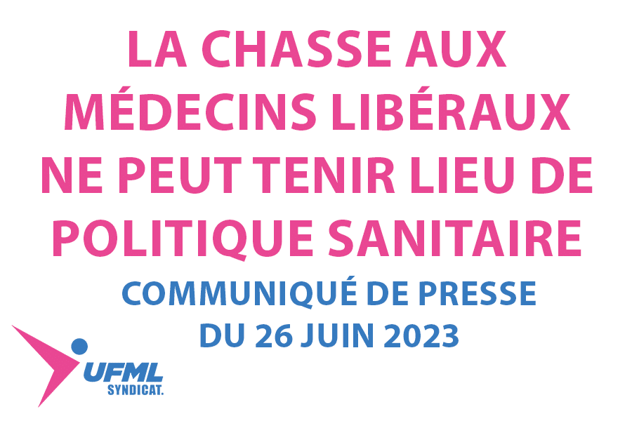 La chasse aux médecins libéraux ne peut tenir lieu de politique sanitaire - Communiqué de Presse du 26 juin 2023