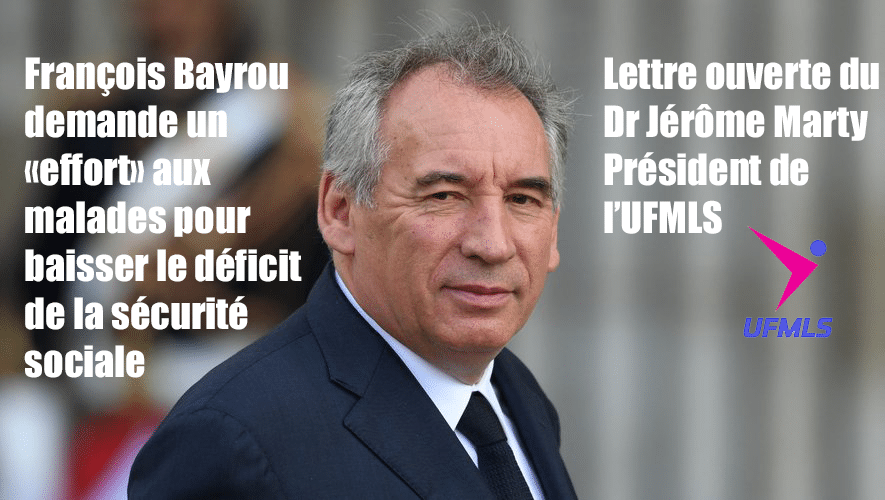 Lettre ouverte à François Bayrou - Dr Jérôme Marty Président UFMLS